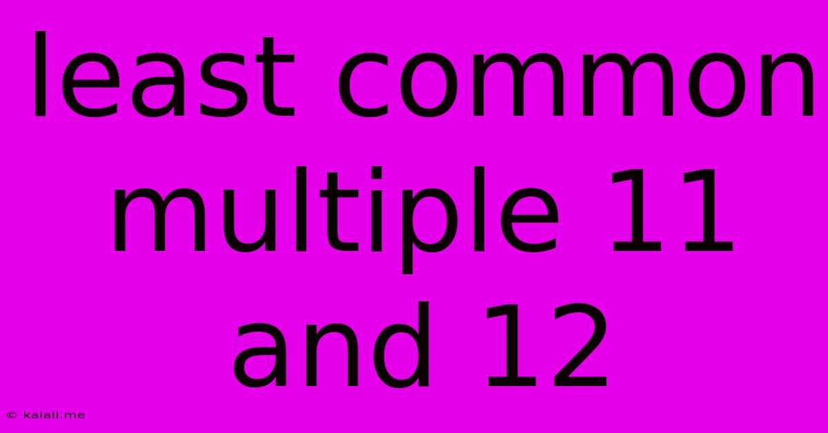 Least Common Multiple 11 And 12