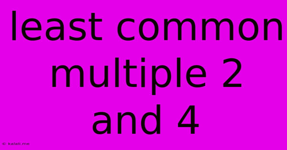 Least Common Multiple 2 And 4