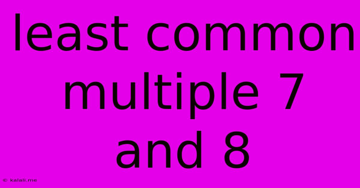 Least Common Multiple 7 And 8