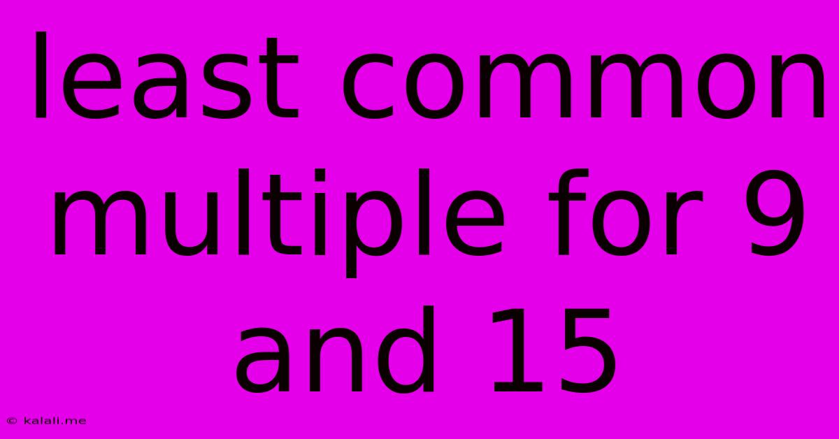 Least Common Multiple For 9 And 15