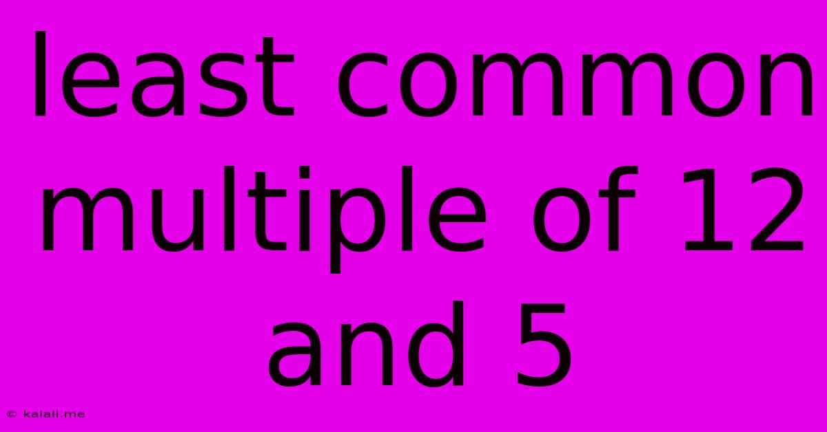 Least Common Multiple Of 12 And 5