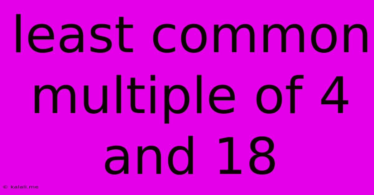 Least Common Multiple Of 4 And 18