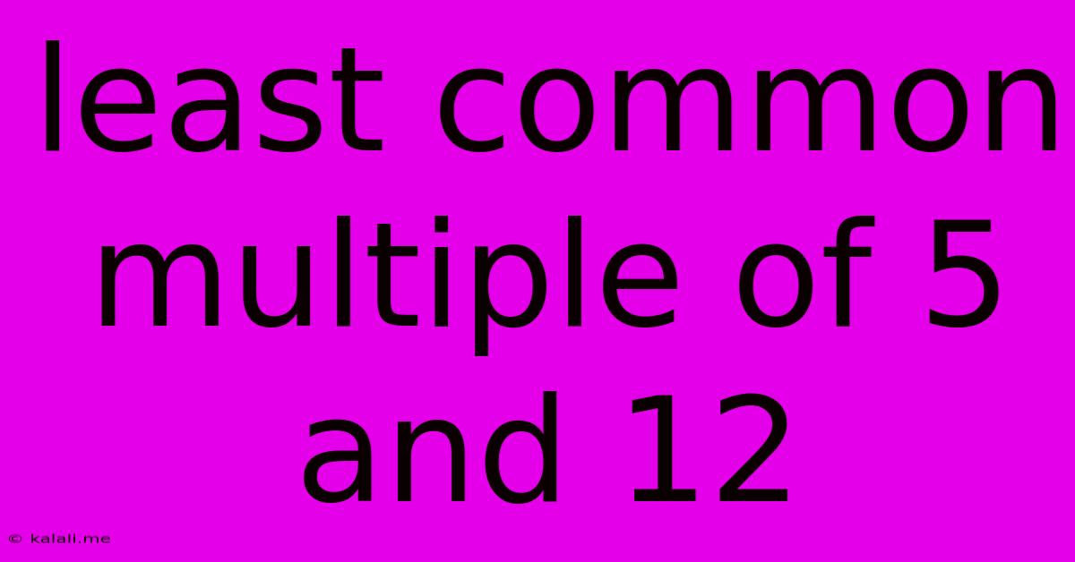Least Common Multiple Of 5 And 12