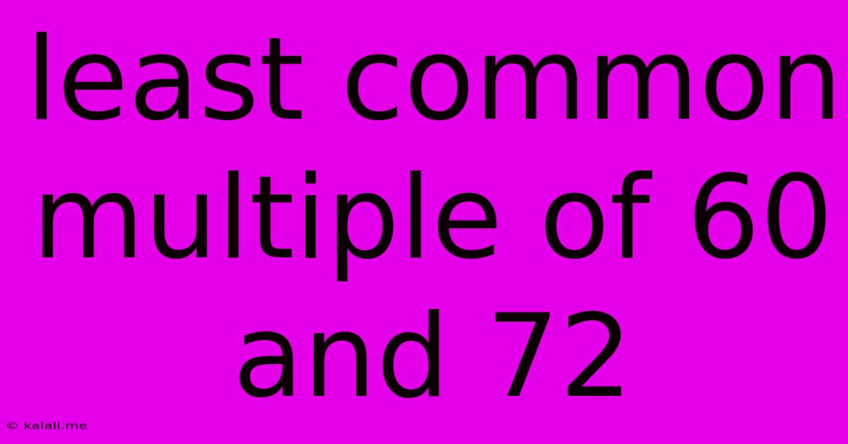 Least Common Multiple Of 60 And 72