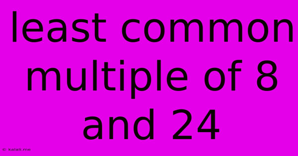 Least Common Multiple Of 8 And 24