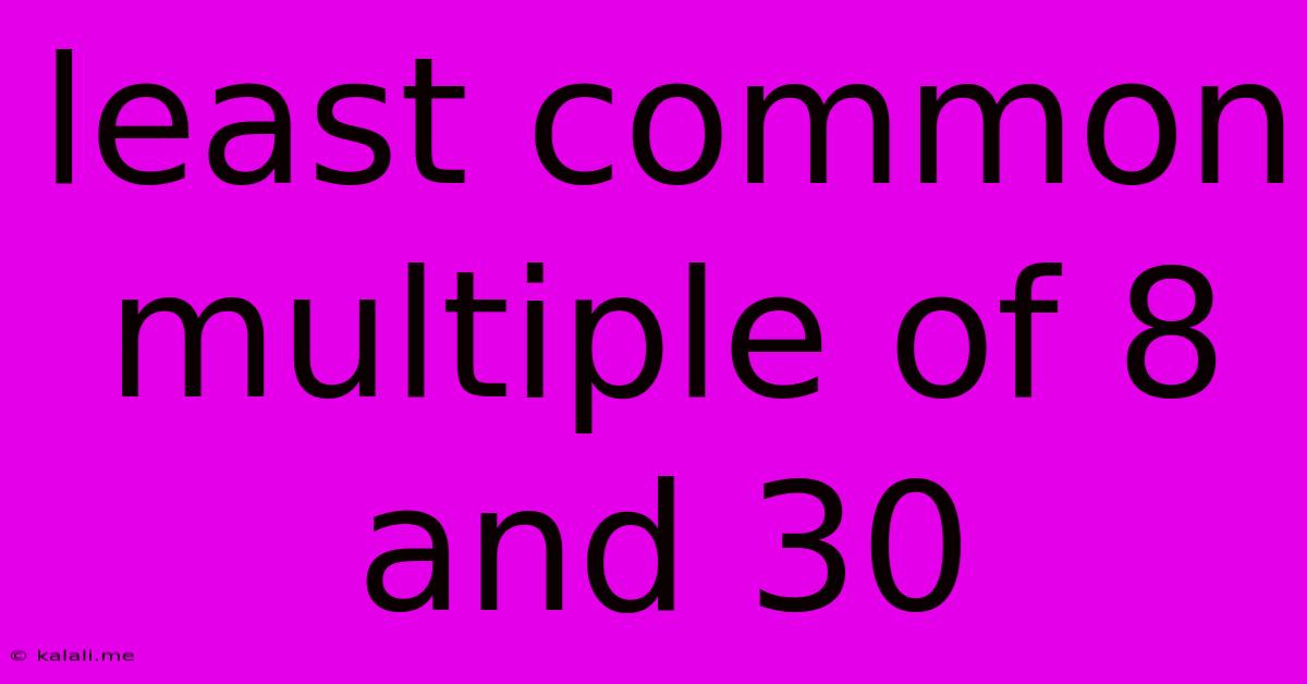 Least Common Multiple Of 8 And 30