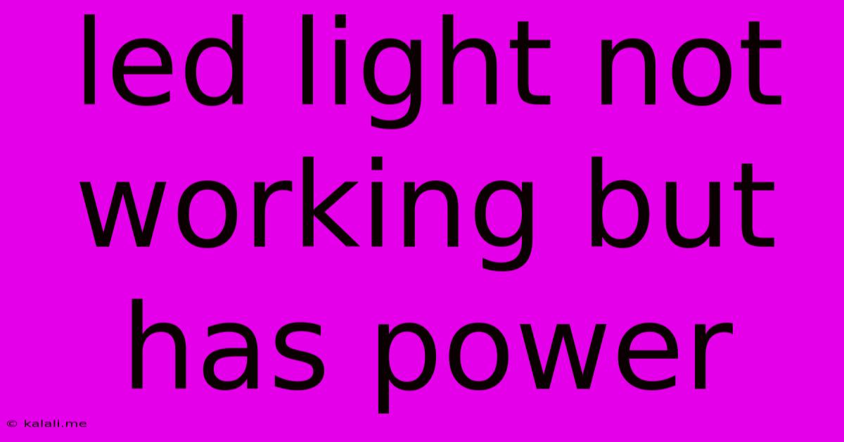 Led Light Not Working But Has Power