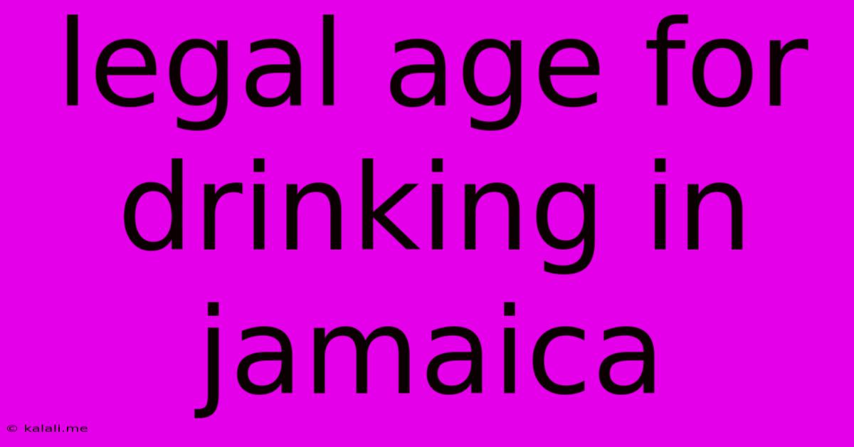 Legal Age For Drinking In Jamaica