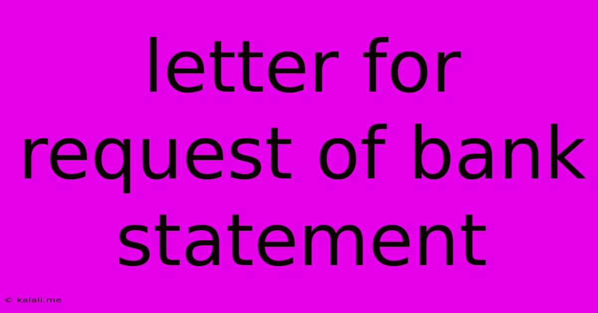 Letter For Request Of Bank Statement
