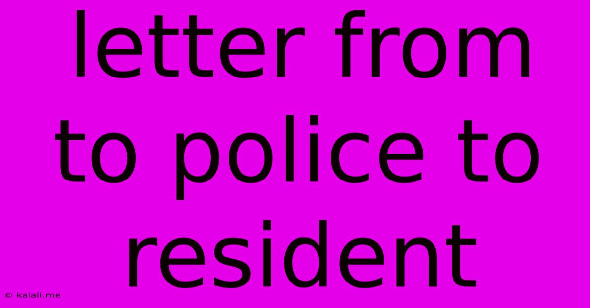 Letter From To Police To Resident
