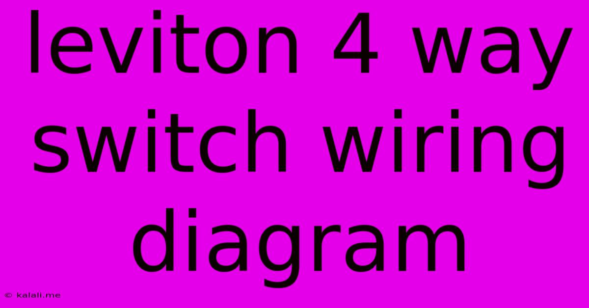 Leviton 4 Way Switch Wiring Diagram