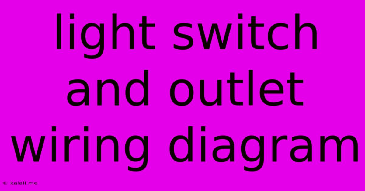 Light Switch And Outlet Wiring Diagram