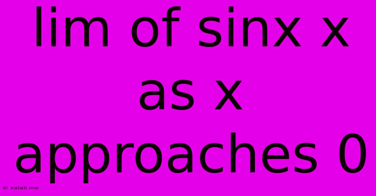 Lim Of Sinx X As X Approaches 0
