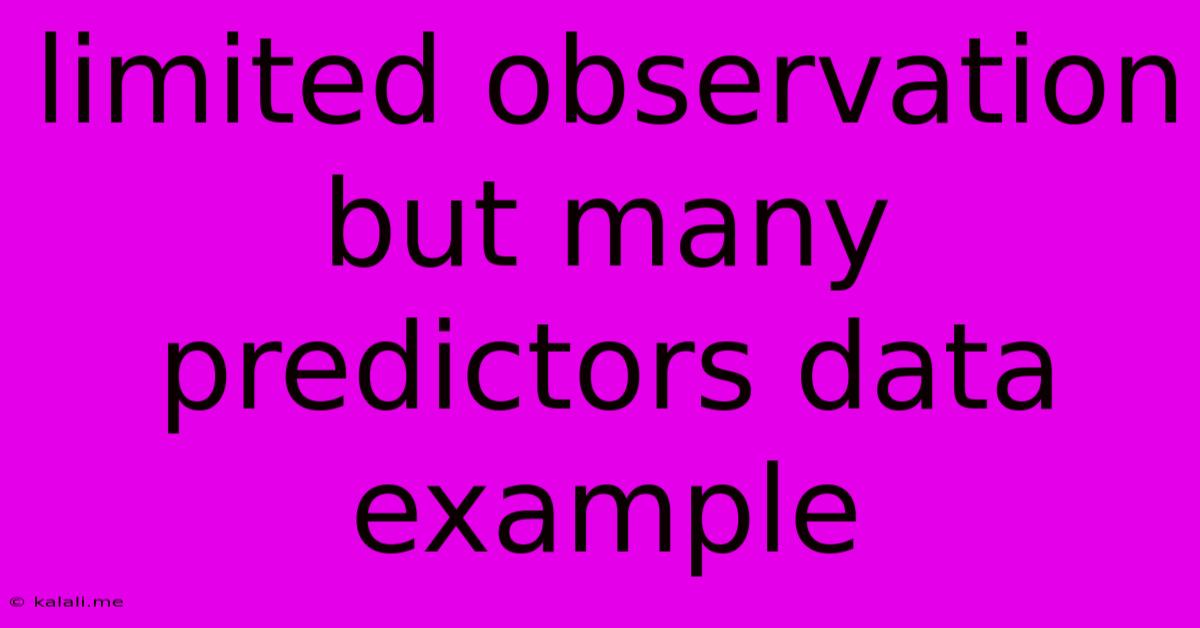 Limited Observation But Many Predictors Data Example