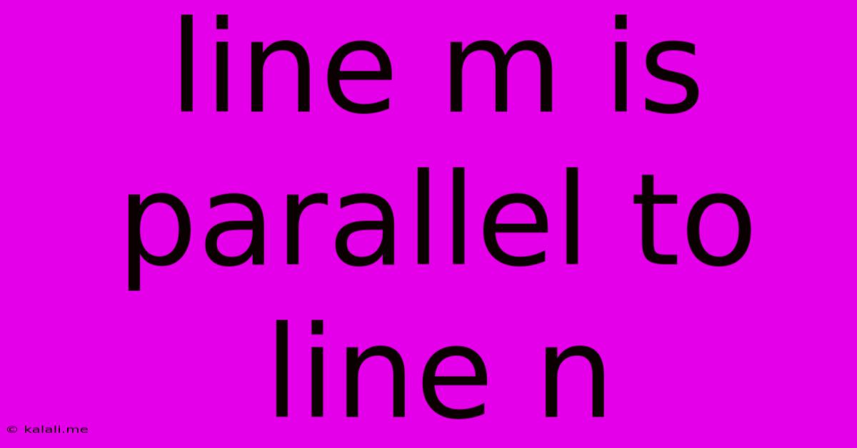 Line M Is Parallel To Line N