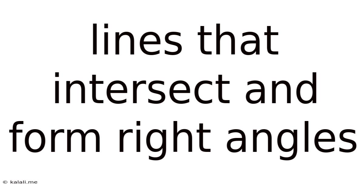 Lines That Intersect And Form Right Angles