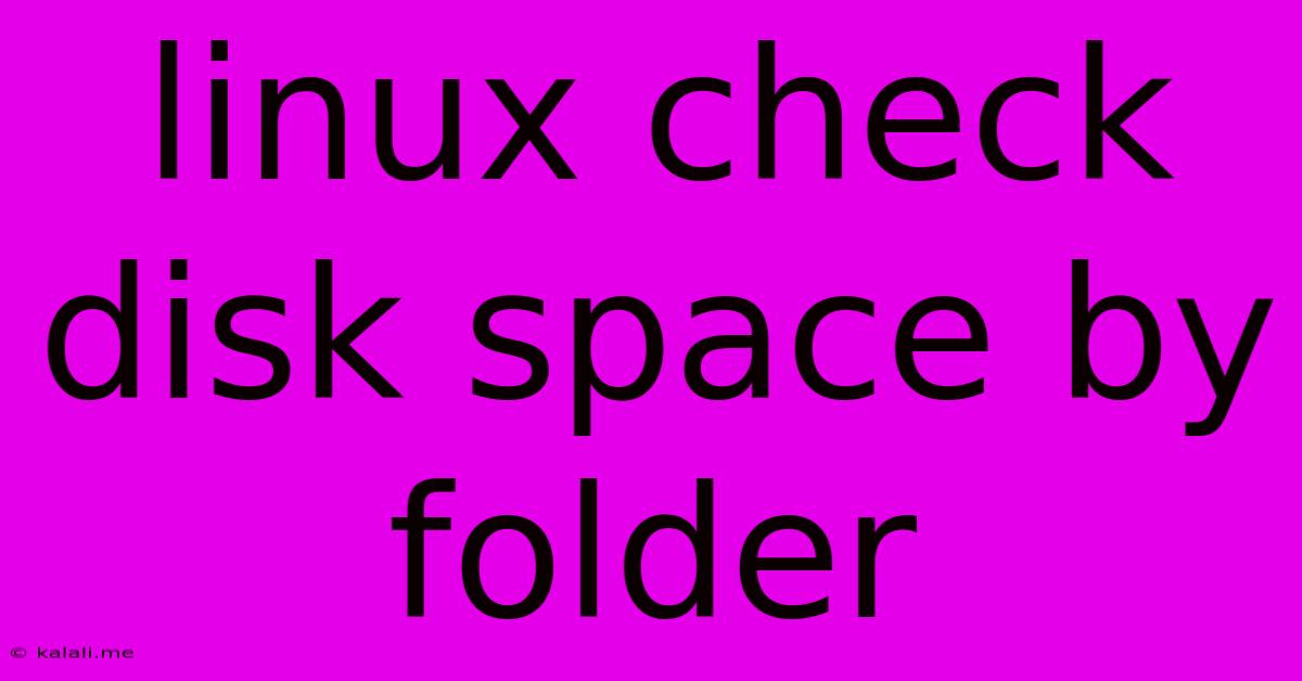 Linux Check Disk Space By Folder