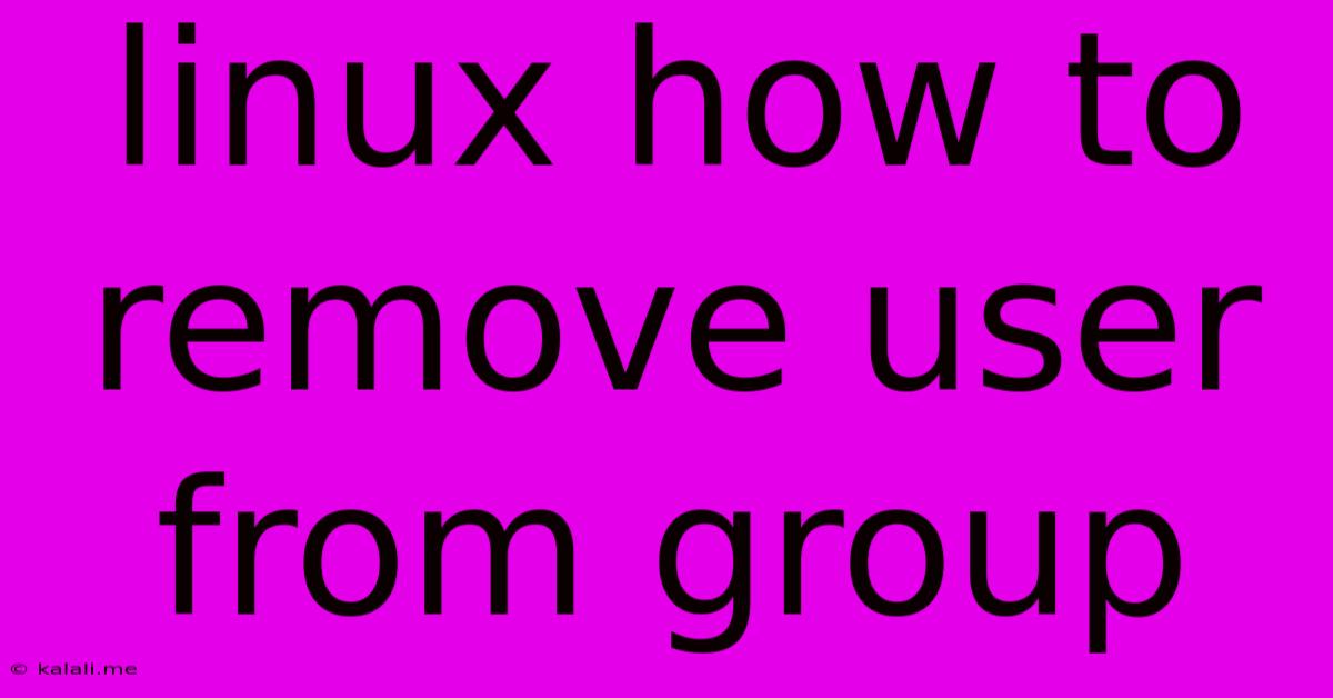 Linux How To Remove User From Group