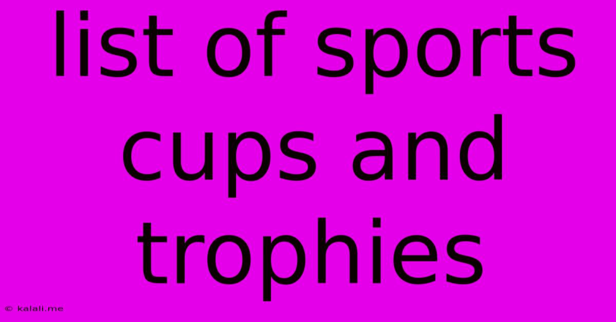 List Of Sports Cups And Trophies