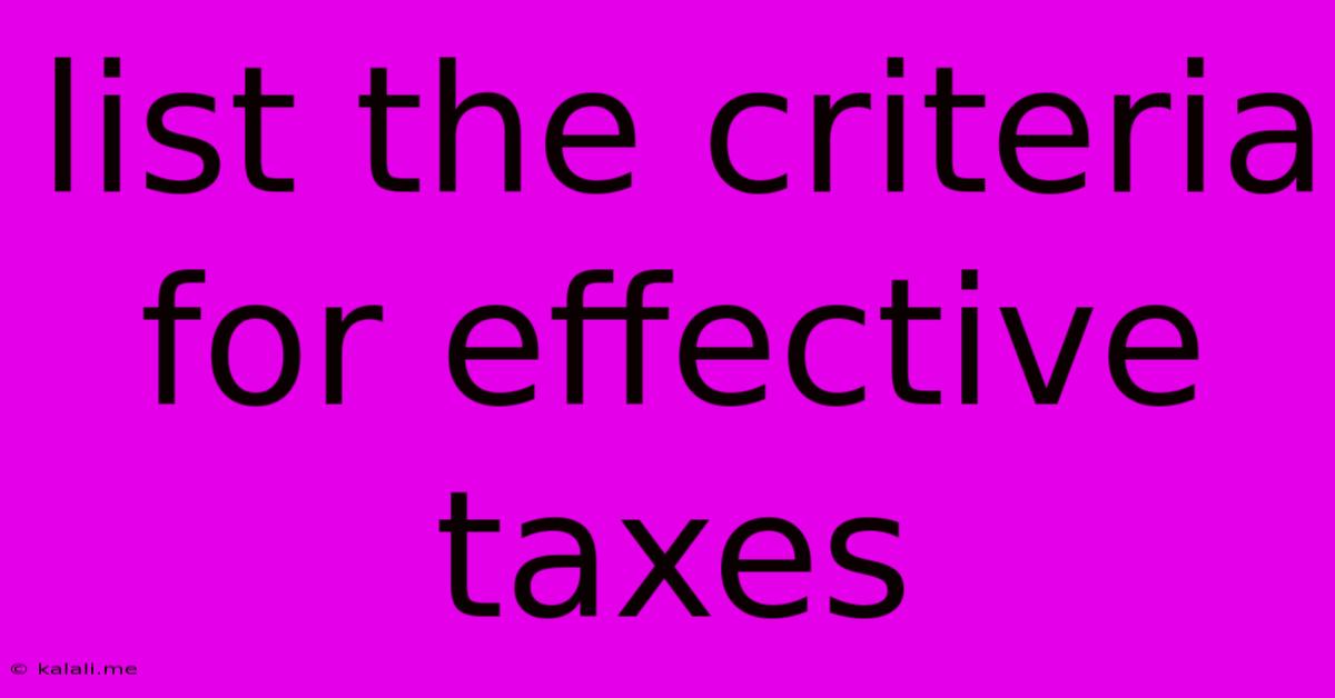 List The Criteria For Effective Taxes