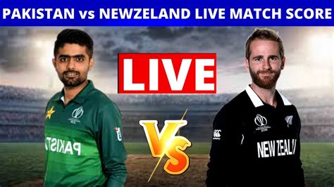 Live Cricket Match: Pakistan Vs New Zealand