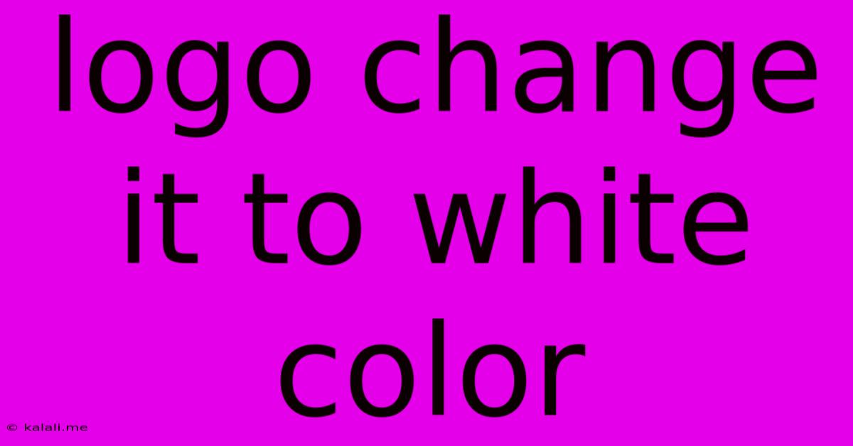 Logo Change It To White Color