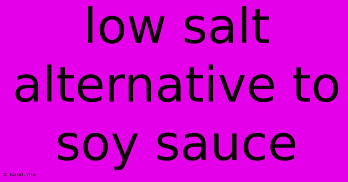 Low Salt Alternative To Soy Sauce
