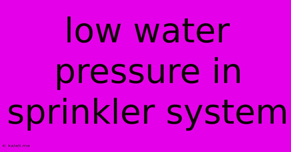Low Water Pressure In Sprinkler System
