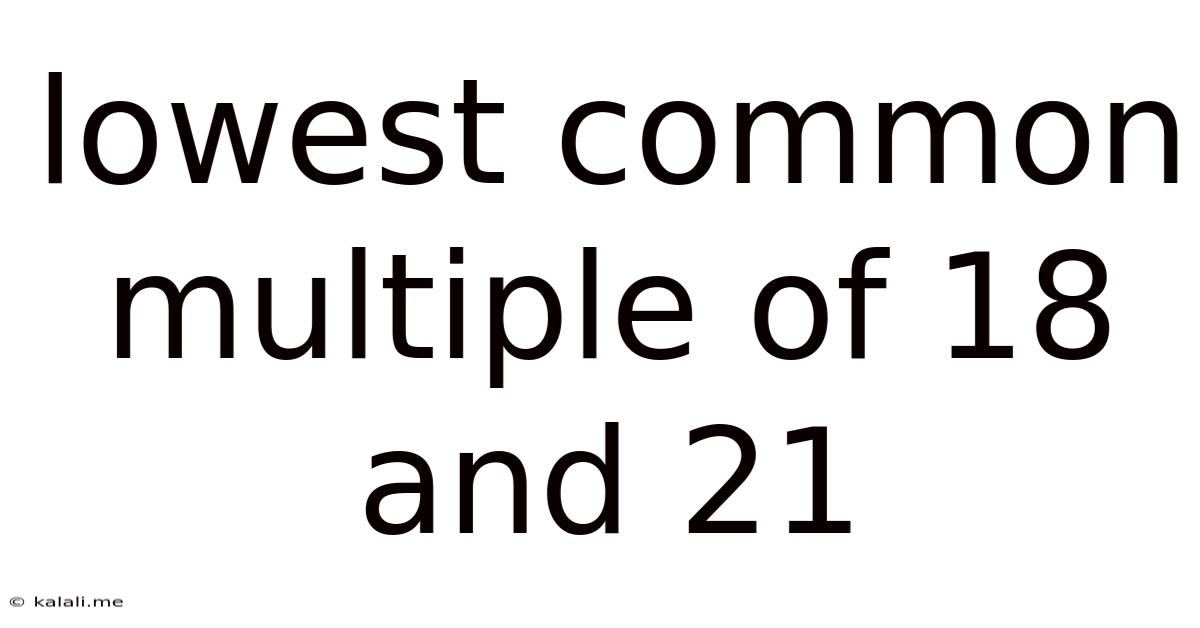 Lowest Common Multiple Of 18 And 21