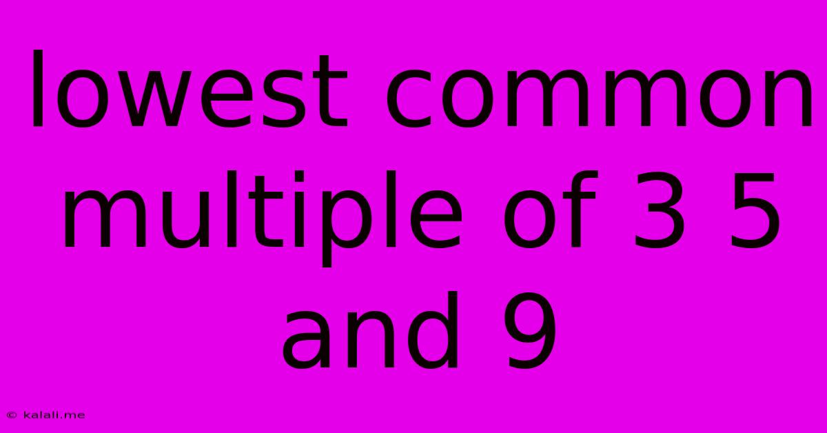 Lowest Common Multiple Of 3 5 And 9