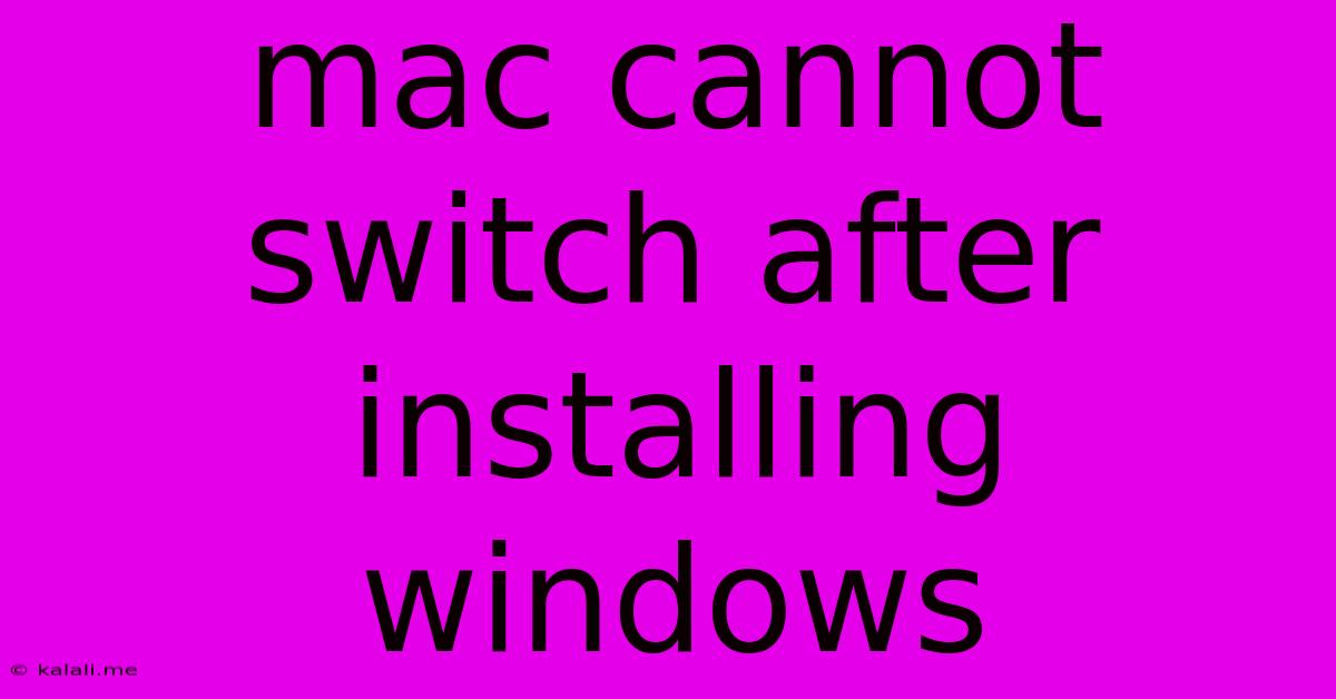 Mac Cannot Switch After Installing Windows