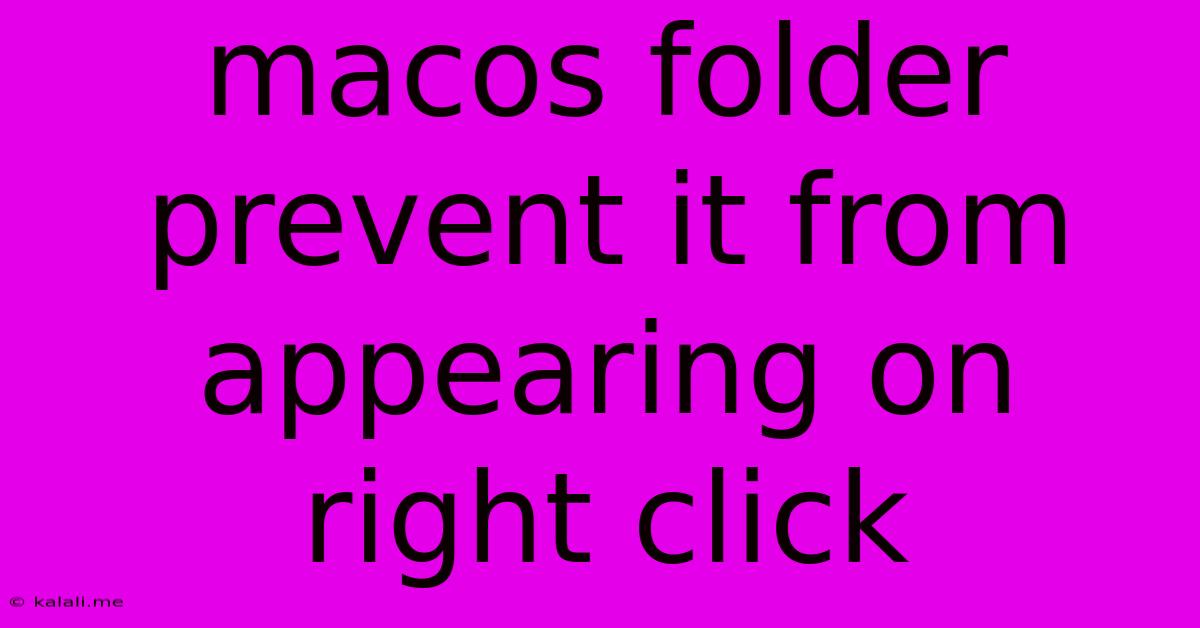 Macos Folder Prevent It From Appearing On Right Click