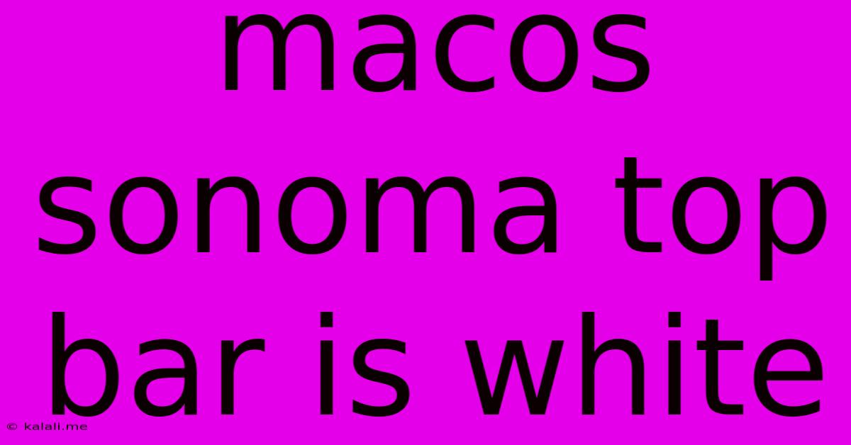 Macos Sonoma Top Bar Is White