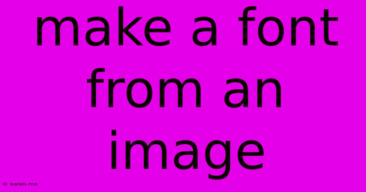 Make A Font From An Image
