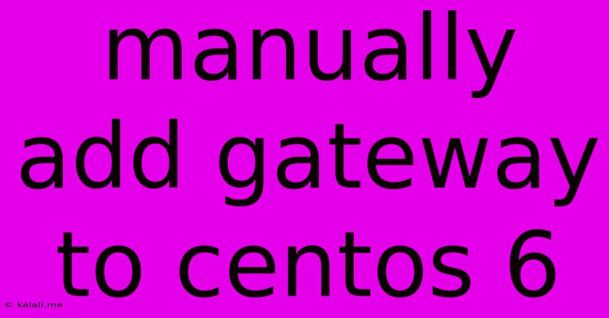 Manually Add Gateway To Centos 6