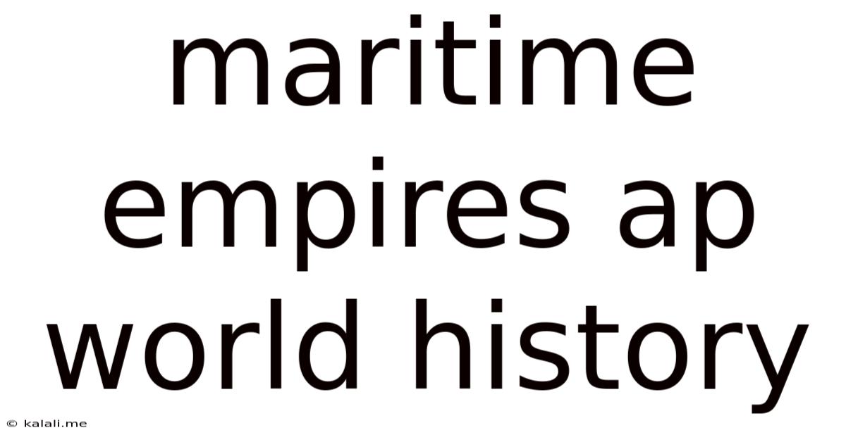 Maritime Empires Ap World History