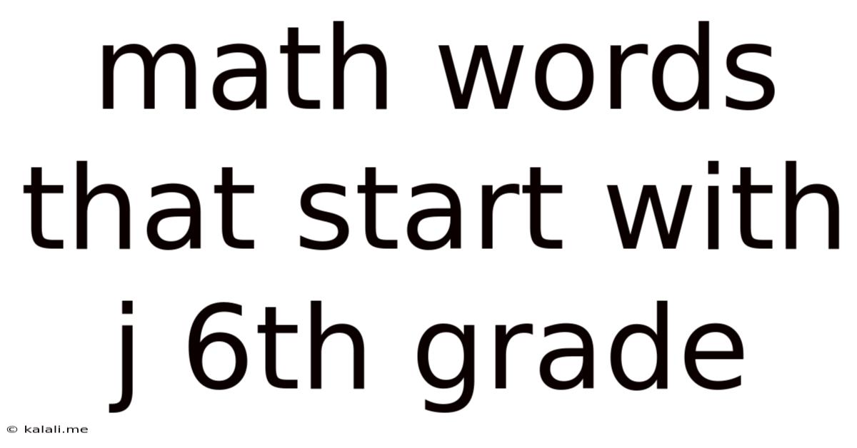 Math Words That Start With J 6th Grade