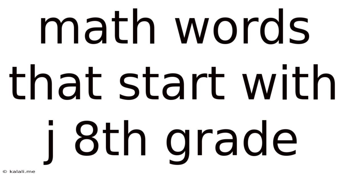 Math Words That Start With J 8th Grade