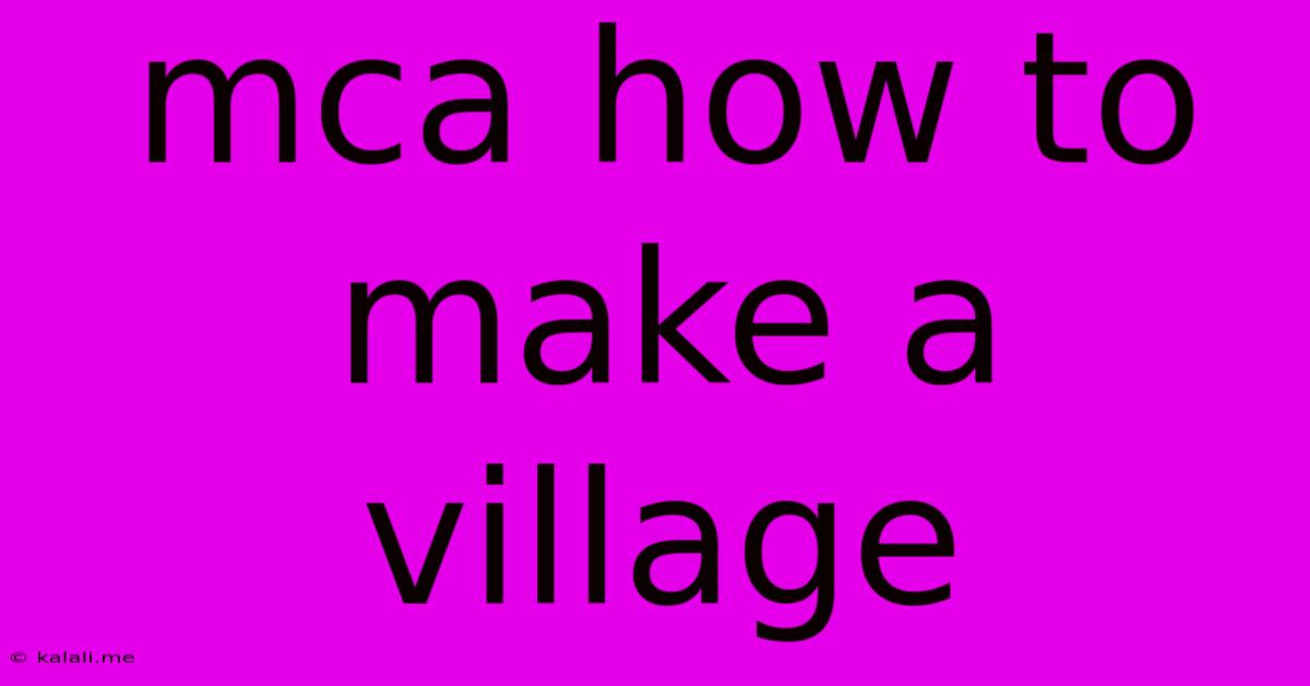 Mca How To Make A Village