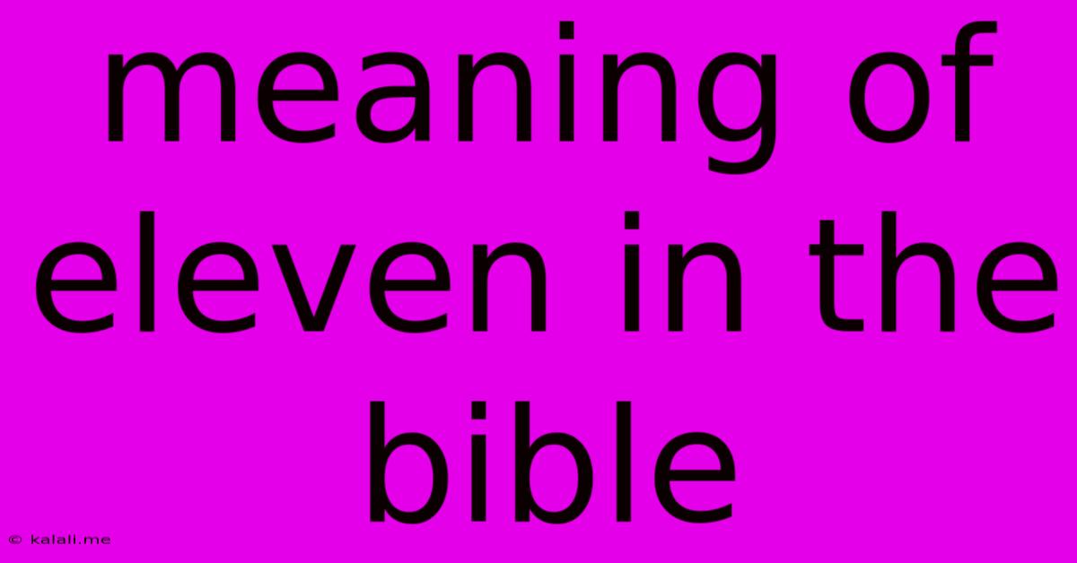Meaning Of Eleven In The Bible