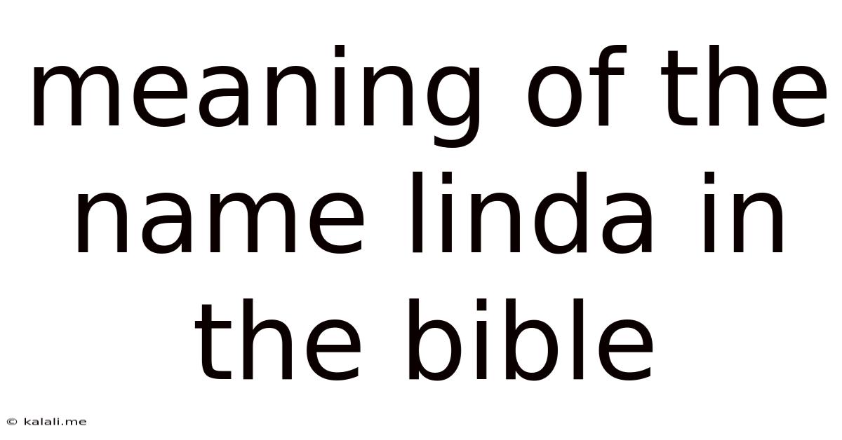 Meaning Of The Name Linda In The Bible