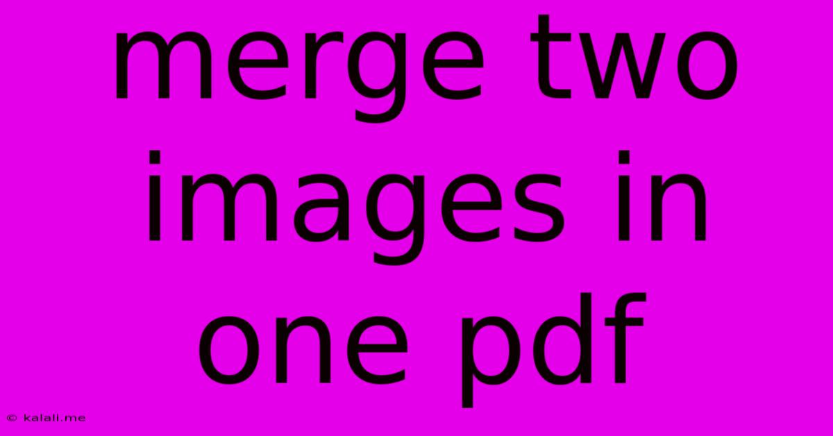 Merge Two Images In One Pdf