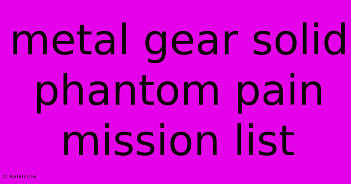 Metal Gear Solid Phantom Pain Mission List