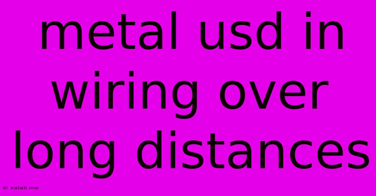Metal Usd In Wiring Over Long Distances