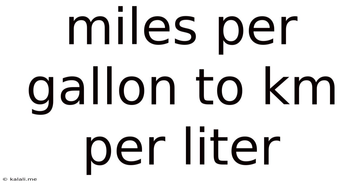 Miles Per Gallon To Km Per Liter