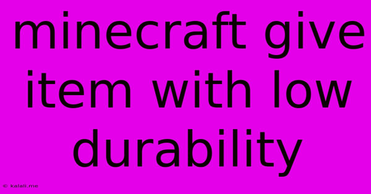 Minecraft Give Item With Low Durability