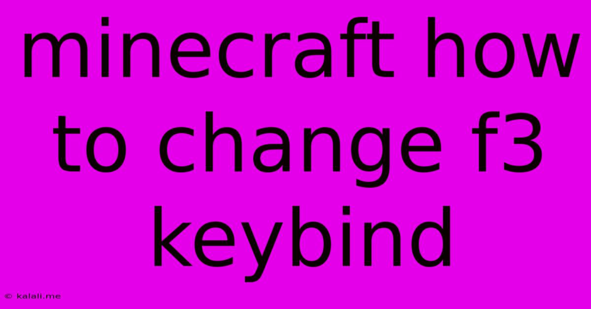 Minecraft How To Change F3 Keybind
