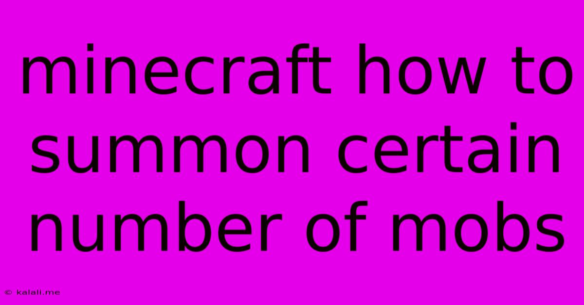 Minecraft How To Summon Certain Number Of Mobs