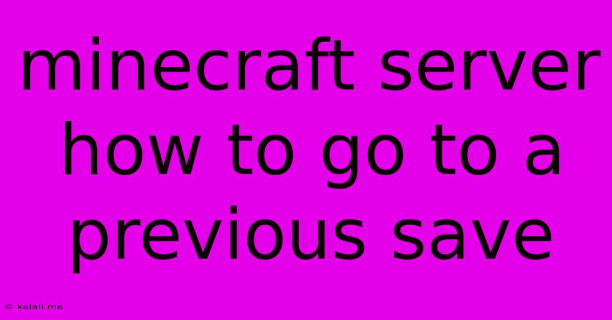 Minecraft Server How To Go To A Previous Save
