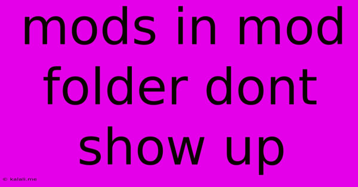 Mods In Mod Folder Dont Show Up